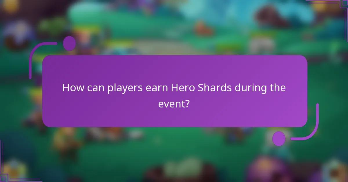 How can players earn Hero Shards during the event?