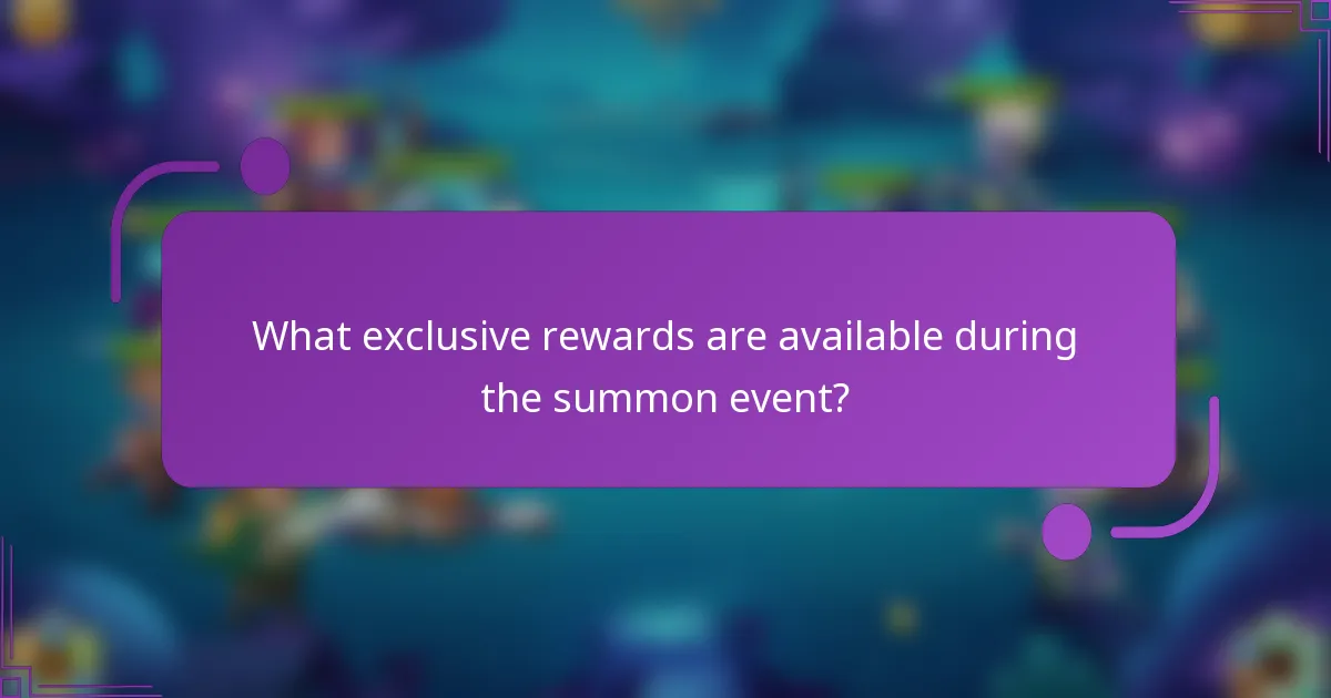 What exclusive rewards are available during the summon event?
