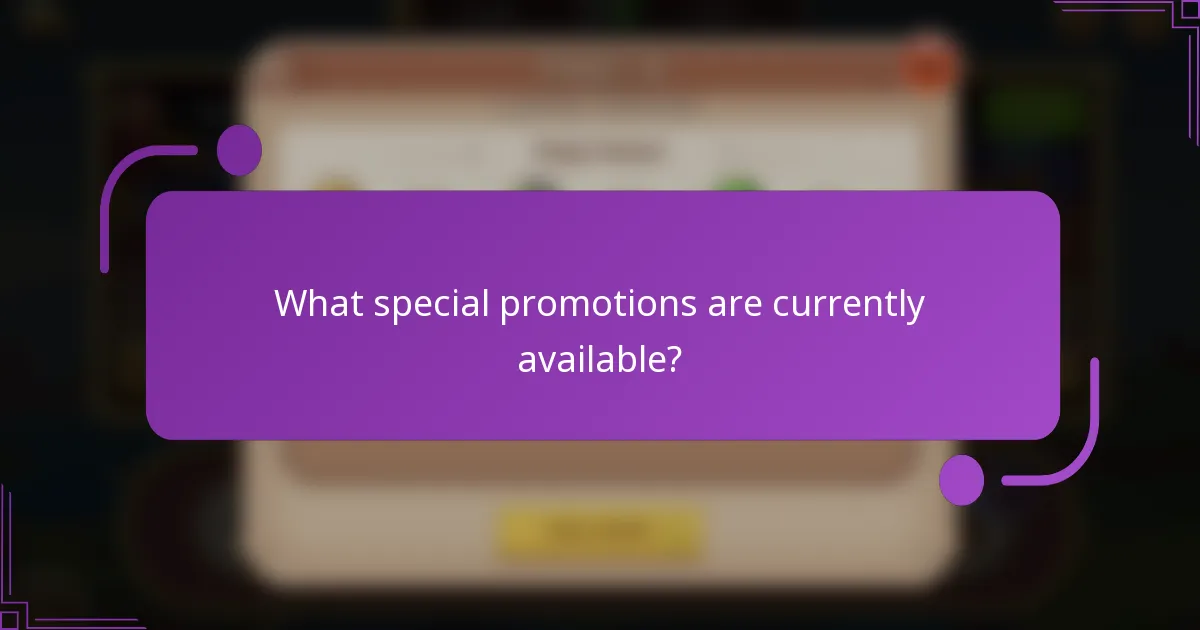 What special promotions are currently available?