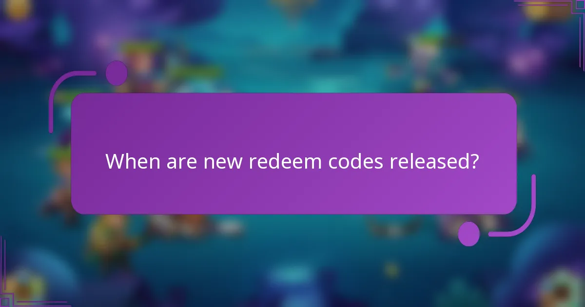 When are new redeem codes released?