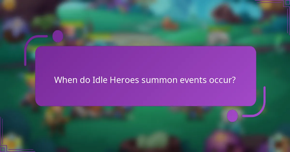 When do Idle Heroes summon events occur?