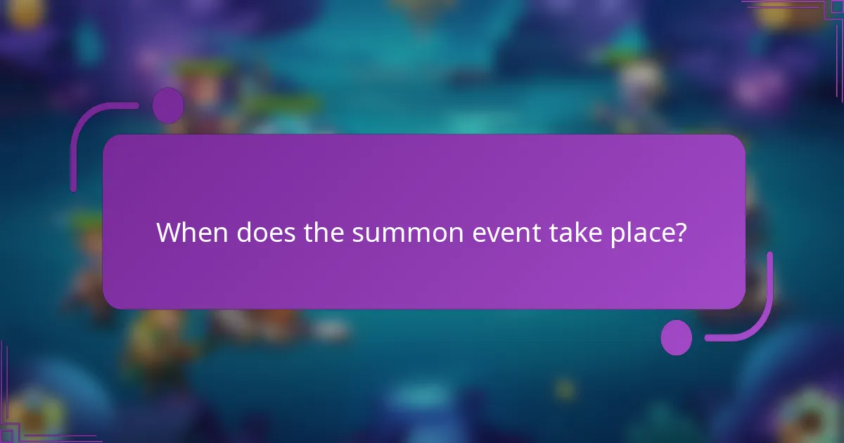 When does the summon event take place?