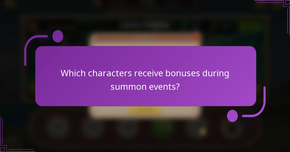 Which characters receive bonuses during summon events?
