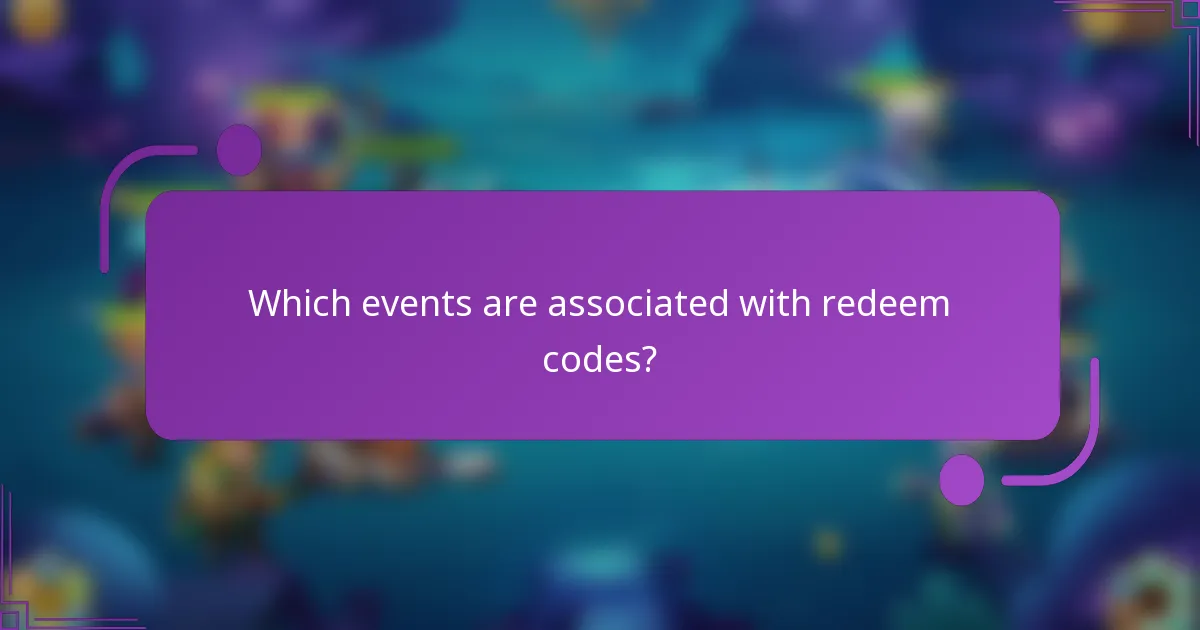 Which events are associated with redeem codes?
